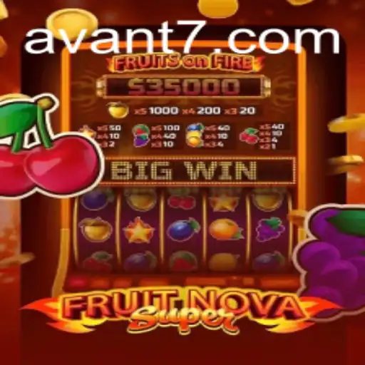 Descubra o Universo de Diversão com o Game FruitNovaSuper da AVANT777